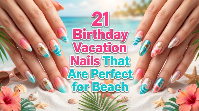 21 Birthday Nails That Are Perfect for Vacation on Beach